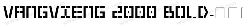 VangVieng 2000 Bold字体转换